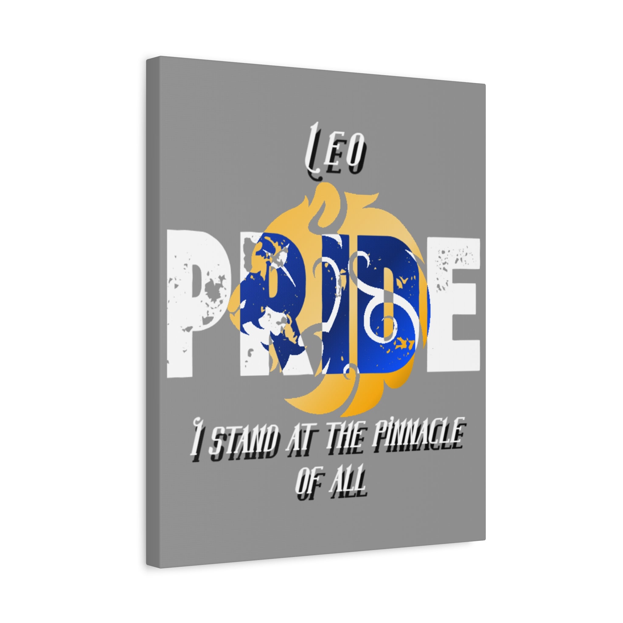 Leo Pride Canvas Print – Zodiac Wall Art “I Stand at the Pinnacle of All”